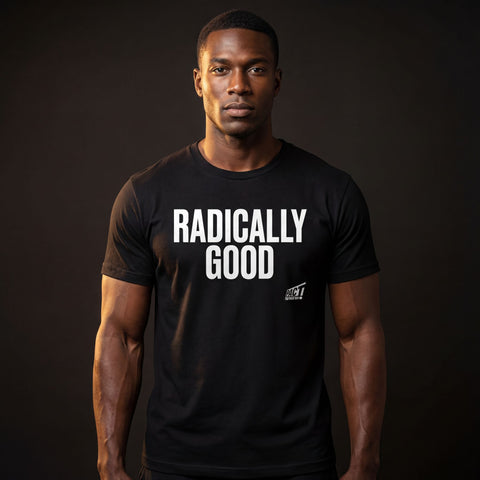 Radically Good Tee